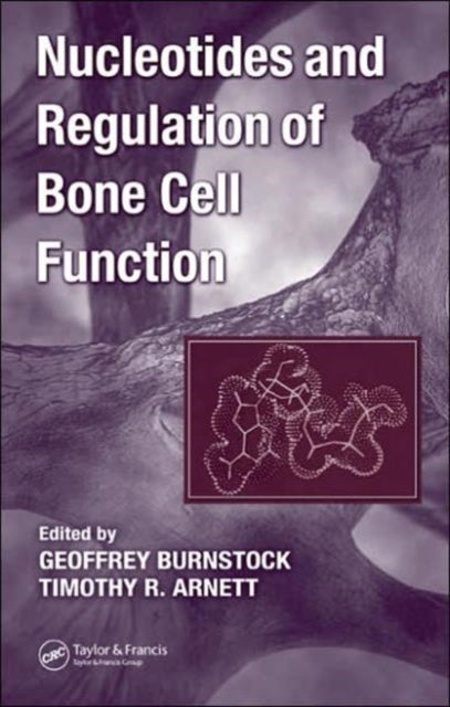 Nucleotides & Regulation Of Bone Cell Fu By Arnett, Timothy R.