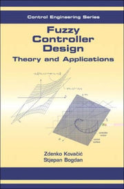 Fuzzy Controller Design By Kovacic, Zdenko