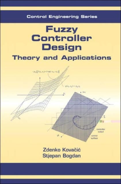 Fuzzy Controller Design By Kovacic, Zdenko