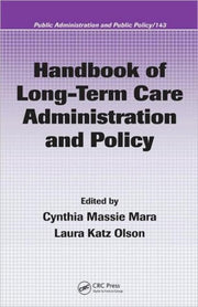 Handbook Of Long Term Care Administratio By Mara, Cynthia M (ed)