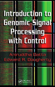 Introduction To Genomic Signal Processin By Datta, Aniruddha