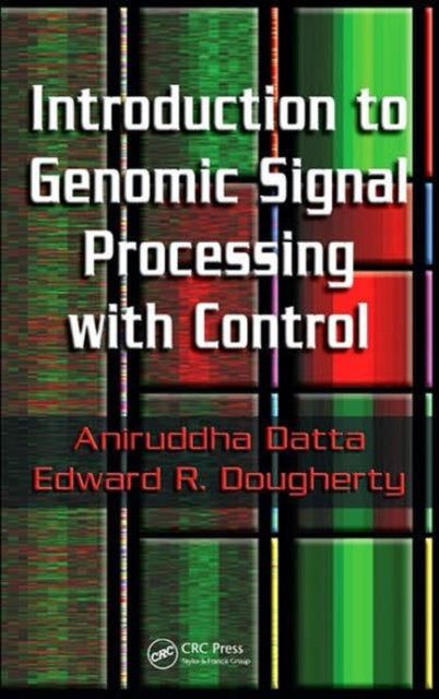 Introduction To Genomic Signal Processin By Datta, Aniruddha