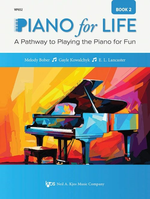 Piano For Life Book 2 By Kowalchyk, Gayle