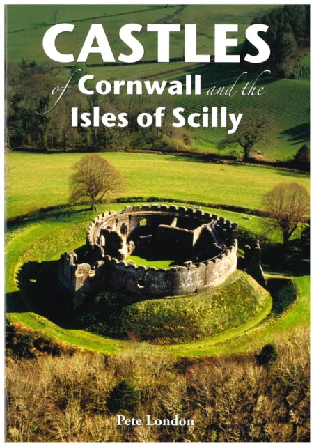 Castles Of Cornwall & The Isles Of Scill