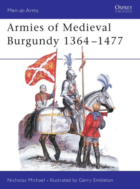 Armies Of Medieval Burgundy 13641477 By Michael, N