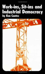 Workins Sitins & Industrial Democracy