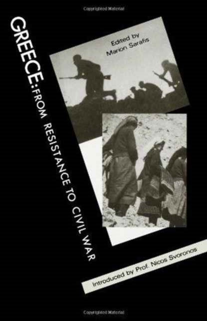 Greece From Resistance To Civil War