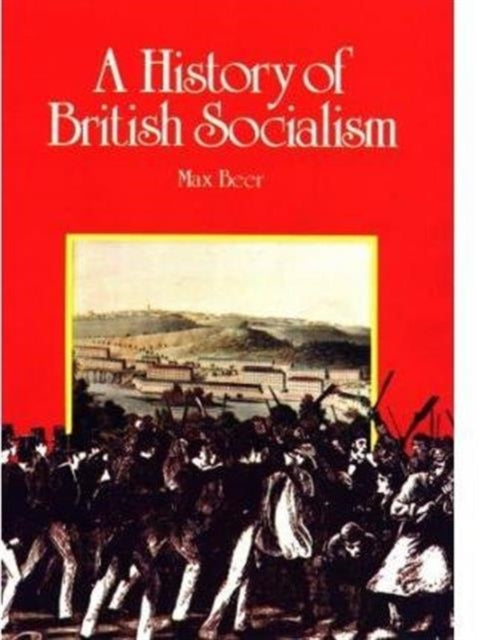 History Of British Socialism By Beer