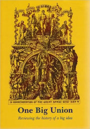 One Big Union Reviewing The History Of A By Todd Et Al