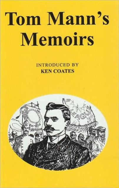 Tom Manns Memoirs By Mann/coates