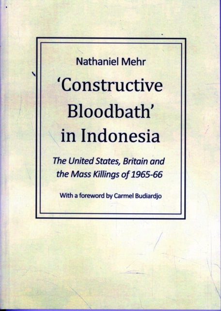 Constructive Bloodbath In Indonesia By Mehr, Nathaniel