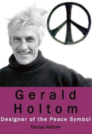 Gerald Holtom By Holtom, Darius