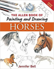 Allen Book Of Painting & Drawing Horses By Bell, Jennifer
