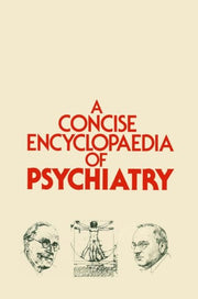 A Concise Encyclopaedia Of Psychiatry