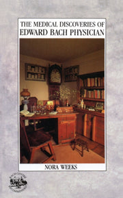 Medical Discoveries Of Edward Bach By Weeks, Nora