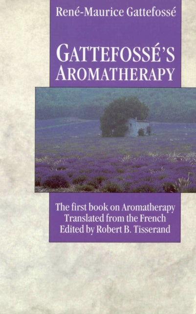 Gattefosses Aromatherapy