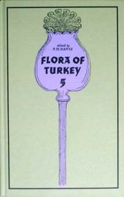 Flora Of Turkey Volume 5