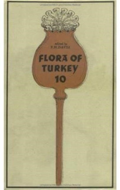Flora Of Turkey Volume 10