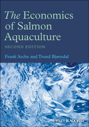 The Economics Of Salmon Aquaculture 2e