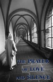 The Prayer Of Love And Silence