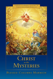 Christ In His Mysteries By Marmion, Blessed Col