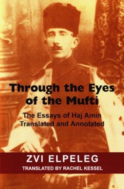 Through The Eyes Of The Mufti By Elpeleg, Zvi