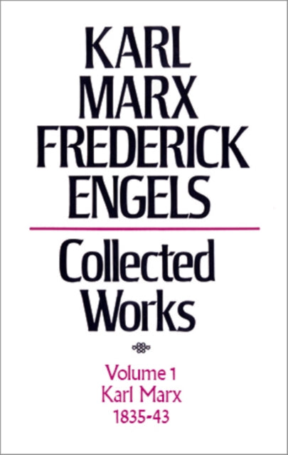 Collected Works Vol  1: Marx, 1835-43 By Marx, Karl