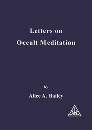 Letters On Occult Meditation