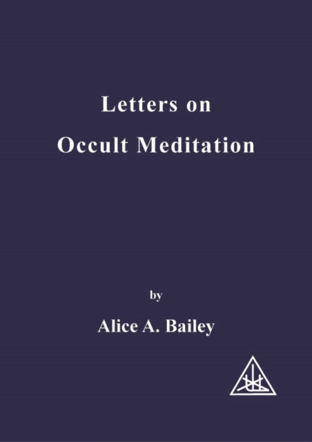 Letters On Occult Meditation
