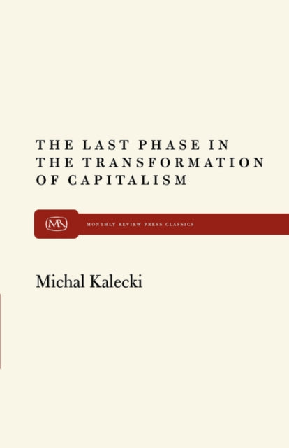 The Last Phase In Transformation By Kalecki, Michal