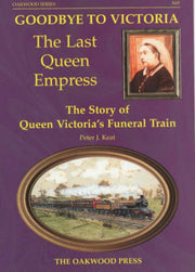 Goodbye To Victoria The Last Queen Empre By Keat, Peter J.