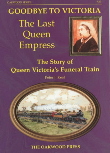 Goodbye To Victoria The Last Queen Empre