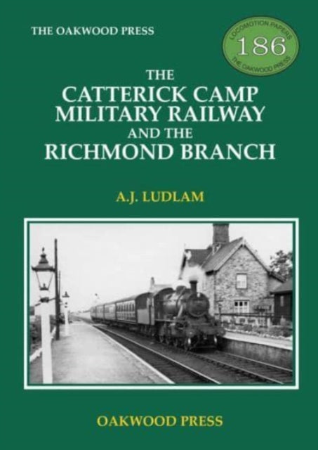 Catterick Camp Military Railway & The Ri