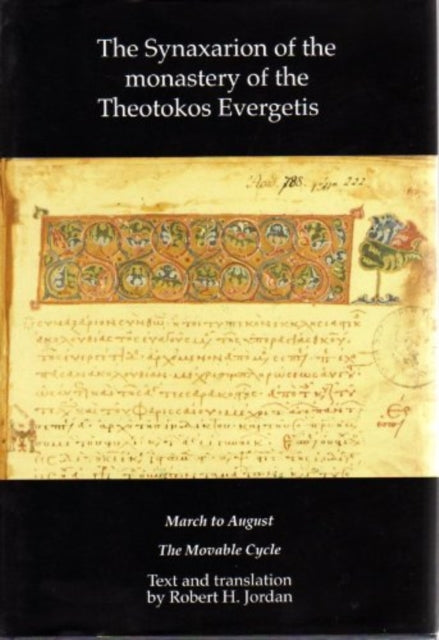 Synaxarion Of The Monastery Of The Theot By Jordan, Robert H