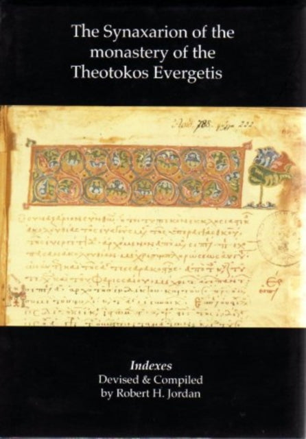 Synaxarion Of The Monastery Of The Theot By Jordan, Robert H.