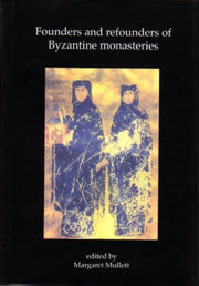 Founders & Refounders/byzantine Monaster
