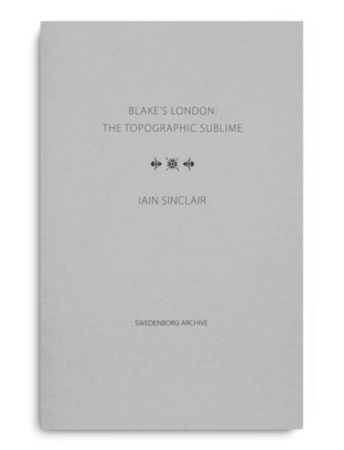 Blakes London The Topographic Sublime