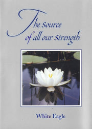 Source Of All Our Strength
