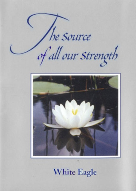 Source Of All Our Strength