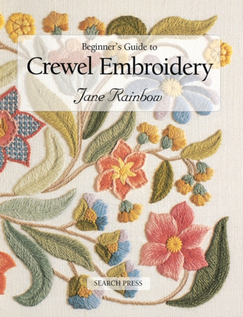 Beginners Guide To Crewel Embroidery