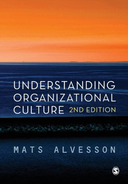 Understanding Organizational Culture By Alvesson, Mats