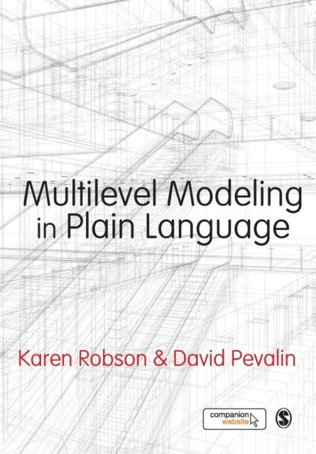 Multilevel Modeling In Plain Language By Robson, Karen