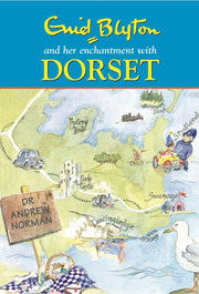 Enid Blyton & Her Enchantment With Dorse By Enid Blyton & Her Enchantment With Dorse