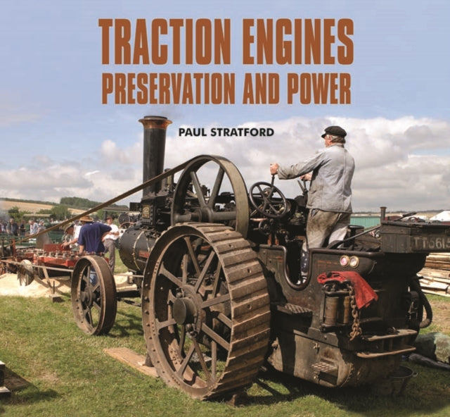 Traction Engines Preservation And Power