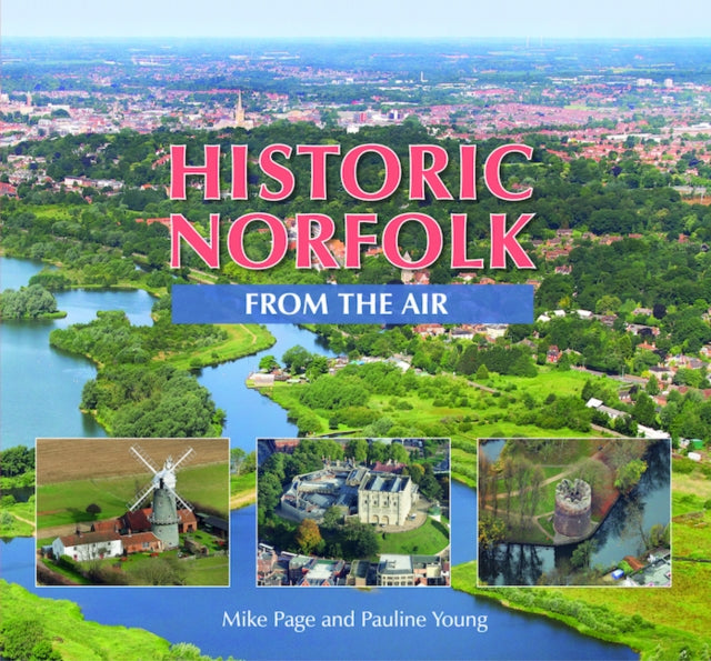 Historic Norfolk From The Air