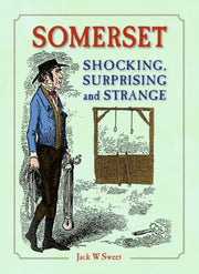 Somerset Shocking Surprising & Strange
