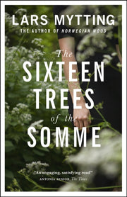 Sixteen Trees Of The Somme By Mytting, Lars