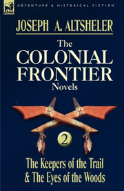 The Colonial Frontier Novels: 2-the Keep