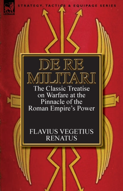 De Re Militari (concerning Military Affa