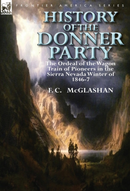 History Of The Donner Party: The Ordeal